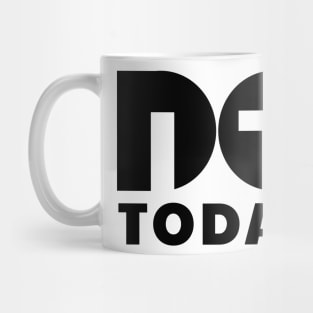 Do it today Mug